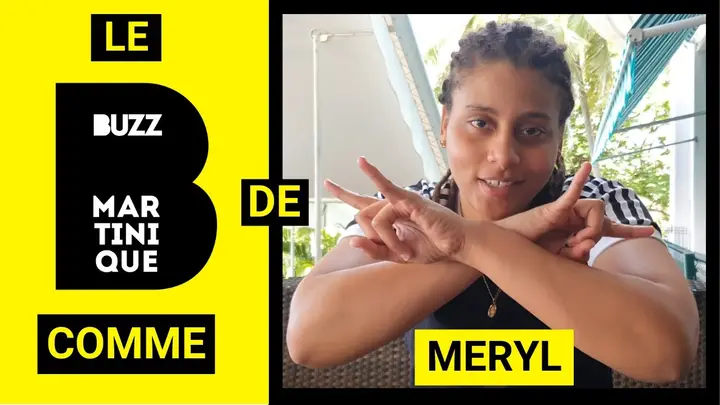 Miniature de l’interview Le B comme de Meryl // Buzz Martinique